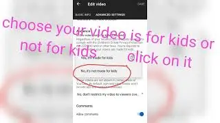 How to change youtube video made for kids or not made for kids