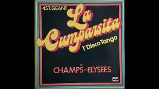 La Cumparsita (Disco Tango) - Champs-Elysées (Version Maxi 45T) - 1978