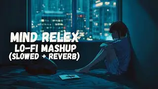 🎶 2025 Ultimate Mind Relaxing Lofi Beats | Study, Sleep & Chill 💫 part 58