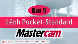 [hoccokhi] Bài 9: lệnh Pocket standard phay hốc trong Mastercam