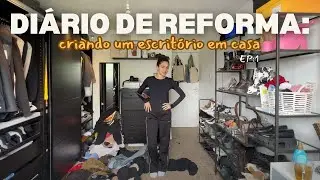 diário de reforma: criando um escritório em casa. ep1