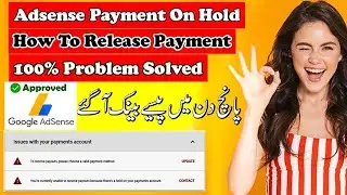 Your Payments are Currently on Hold | Adsense Payment Hold Issue