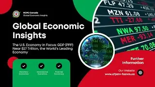The U.S. Economy in Focus: GDP (PPP) Near $27 Trillion, the World&rsquo;s Leading Economy