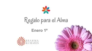 Meditación Regalo para el Alma Enero 01 de 2026