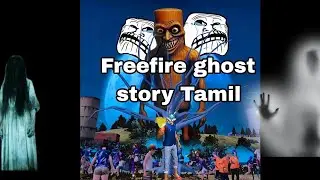Freefire ghost story Tamil 🧟&zwj;♀️🤯