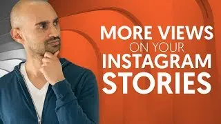 How to Get More Views on Your Instagram Stories | Neil Patel