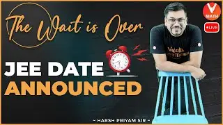 Breaking News😮: JEE Mains 2022 Exam Date Announced🔊!! JEE 2022 Latest Update🤩 | Harsh Sir | Vedantu