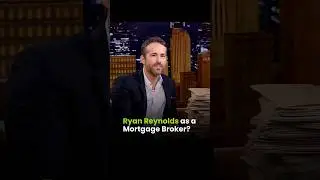 Ryan Reynolds as a Mortgage Broker?