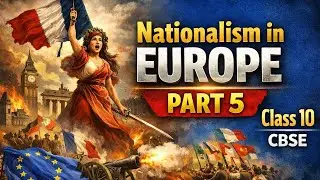 Nationalism in Europe -5 | Class 10 History CBSE 2026 boards