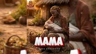 Ryan Harvey Tz ~ MAMA  { official music}🎶