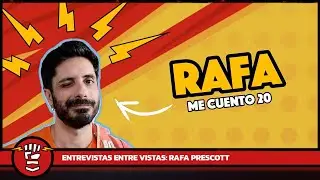 Entre Vistas Rafa Prescott - Me Cuento 20 🔊