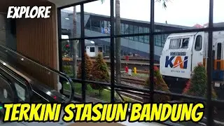 TERKINI STASIUN BANDUNG|MELIHAT STASIUN BANDUNG SAAT INI