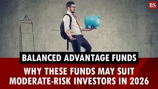 Balanced advantage funds explained: Why they may suit moderate risk investors in 2026 | Mutual funds