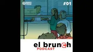El Brunch - La salud en México - (Episodio 1)