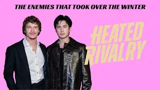 The Enemies That Took Over Everyone's Screens | Heated Rivalry Character Analysis