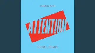 Attention (HUGEL Remix)
