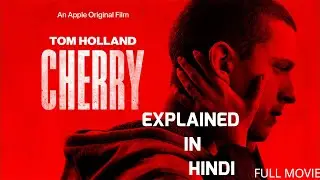 CHERRY FULL MOVIE EXPLAINED  IN [HINDI]