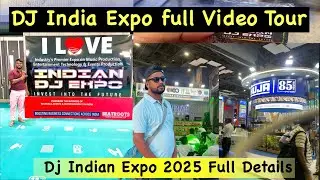 DJ Indian Expo 2025 Full Video Tour | DJ Indian Expo 2025