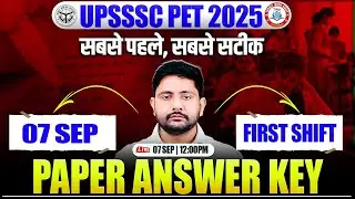UPSSSC PET 2025 Exam Analysis | PET 7 Sep First Shift Answer Key, UPSSSC PET Exam Analysis Ankit Sir