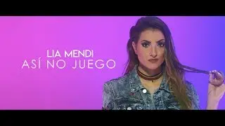 Lia Mendi - Asi no Juego (Video Oficial )