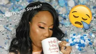 Did I Have a Stroke or Bell's Palsy/MsTanmarie
