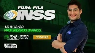 Aula da Lei 8112/90 - Fura Fila INSS - AlfaCon