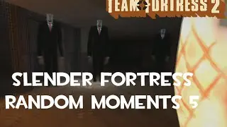 Team Fortress 2 - Slender Fortress - Random moments 5