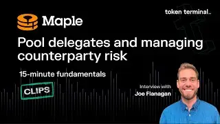 Pool delegates on Maple Finance | 15-minute fundamentals