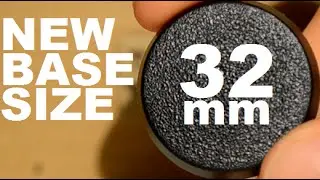 32mm Bases - The New Base Size