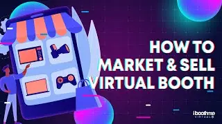 [Free Tips] How to market and sell your virtual photo booth? 💵| iboothme.app