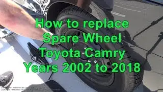 How to replace spare wheel Toyota Camry Years 2002 to 2018