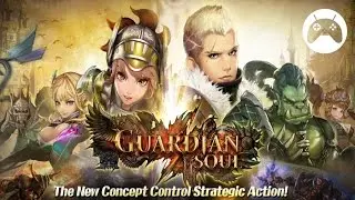 GUARDIAN SOUL Android Gameplay