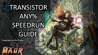 Transistor Any% Speedrun Guide