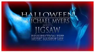 Halloween Michael Myers Meets Jigsaw Resurrection Zepp Music Mashup Mix