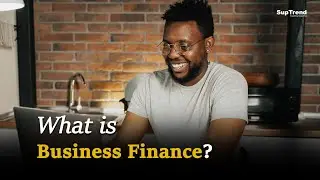 What Business Finance is and Why It's Important