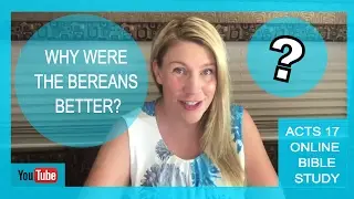 WHY WERE THE BEREANS OF MORE NOBLE CHARACTER? ACTS 17 | NIV ONLINE BIBLE STUDY COMMUNITY