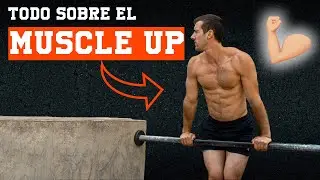 Como hacer el MUSCLE UP PERFECTO!! (EL TUTORIAL MÁS COMPLETO)