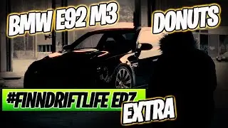 BMW e92 M3 Donuts || #finndriftlife ep 7 extra