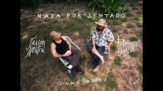 Video oficial / Nada Por Sentado - Jaison Neutra ft  @esteesgarcia