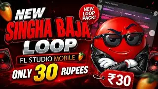New Singha Baja Loop Pack For FL Studio Mobile | High Quality Sample Pack | Only ₹30