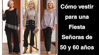 COMO VESTIR PARA FIESTAS SE&Ntilde;ORAS DE 50 Y 60 A&Ntilde;OS OUTFITS DE FIESTA PARA MUJERES DE 50 Y 60 A&Ntilde;OS