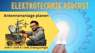 DVB-T / DVB-S / UKW-Antennenanlage planen: Mast, Erdung & Pegel wie in der Meisterpr&uuml;fung