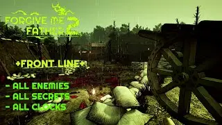 Forgive Me Father 2 - FRONT LINE - [ ALL ENEMIES ] - [ ALL SECRETS ] - [ ALL CLOCKS ] - [ EXPERT ]