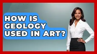 How Is Geology Used In Art? - Art Across Cultures