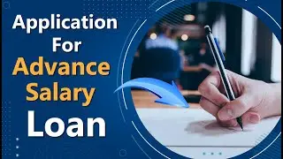 How to Write Application for Advance Salary Loan in English by Employees || Aaliya Tv