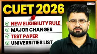 ⚠️ CUET 2026 New Eligibility Rules & Major Changes Explained | Updated Test Paper & University List