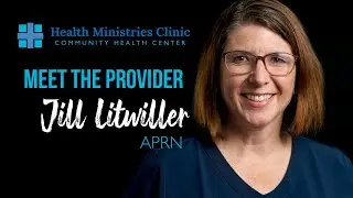Health Ministries Clinic | Meet The Provider: Jill Litwiller, APRN