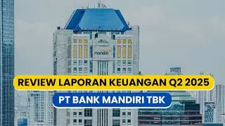 Review Laporan Keuangan BMRI Q2 2025