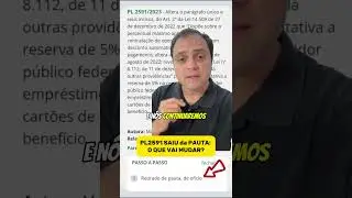 IMPACTO para SERVIDOR P&Uacute;BLICO FEDERAL com PL2591 SA&Iacute;DA da Pauta! DESCUBRA J&Aacute;