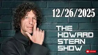 Howard Stern Show 12/26/2025